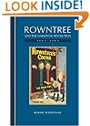 Rowntree and the Marketing Revolution, 1862-1969