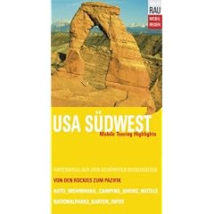 USA S�dwest: Mobile Touring Highlights. Fly & Drive Tourenbuch. Mobil Reisen: Unterwegs auf den sch�nsten Reiserouten zwischen Rockies und Pazifik