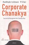 Corporate Chanakya: Successful Management the Chanakya Way
