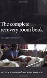 The Complete Recovery Room Book