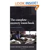 The Complete Recovery Room Book