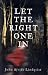 Let the Right One in