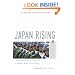 Japan Rising: The Resurgence of Japanese Power and Purpose (Century Foundation Books (PublicAffairs))