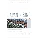Japan Rising: The Resurgence of Japanese Power and Purpose (Century Foundation Books (PublicAffairs))