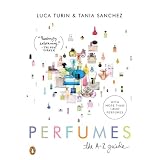 Perfumes: The A-Z Guide