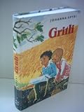 Gritlis Kinder. Wo Gritlis Kinder hingekommen sind / Gritlis Kinder kommen weiter.