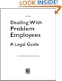 Dealing with Problem Employees: A Legal Guide (3rd edition)