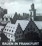 Bauen in Frankfurt am Main seit 1900 - Helmut Braun, Hans-Georg Heimel, Heinz-Ulrich Krau&szlig;