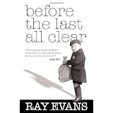 Before the Last All Clear: Memories of a Man Still Haunted by the Cruelties He Endured