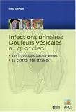 Infections urinaires, douleurs v�sicales au quotidien : Les infections bact�riennes ; La cystite interstitielle