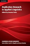 Replication Research in Applied Linguistics (Cambridge Applied Linguistics)