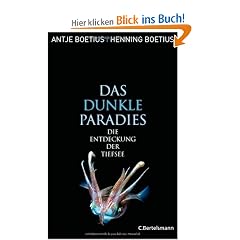 Das dunkle Paradies: Die Entdeckung der Tiefsee
