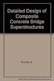Detailed design of composite concrete bridge superstructures