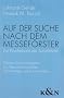 Auf der Suche nach dem Messef�rster: Zur Psychologie der Subjektivit�t. Pl�doyer f�r die Integration von Neurowissenschaften, Traumatologie und Psychoanalyse