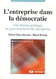 L entreprise dans la démocratie : Une théorie politique du gouvernement des entreprises