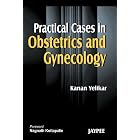 Practical Cases in Obstetrics and Gynecology by Yelikar