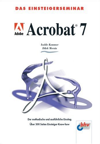 Cover image : Einsteigerseminar Adobe Acrobat 7 .