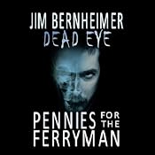 Dead Eye: Pennies for the Ferryman | [Jim Bernheimer]