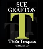 "T" is for Trespass
