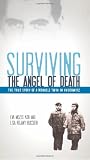 Surviving the Angel of Death: The True Story of a Mengele Twin in Auschwitz