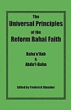 The Universal Principles of the Reform Bahai Faith