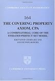 The Covering Property Axiom, CPA: A Combinatorial Core of the Iterated Perfect Set Model (Cambridge Tracts in Mathematics)