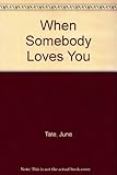 When somebody loves you