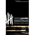 Marching Powder: A True Story of Friendship, Cocaine, and South America's Strangest Jail
