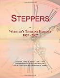 Steppers: Webster`s Timeline History, 1837 - 2007