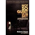 Not So Quiet On The Set: My Life In Movies During Hollywood's Macho Era by  Robert E Relyea and Craig Relyea