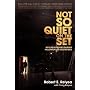 Not So Quiet On The Set: My Life In Movies During Hollywood's Macho Era