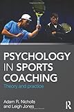 Psychology in sports coaching : theory and practice