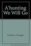 A-hunting we will go