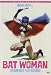 Bat Woman - L'Invincibile Superdonna (Ed. Limitata E Numerata)
