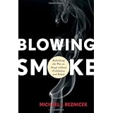 blowing smoke rethinking the war on drugs without prohibition and rehab