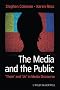The Media and The Public: "Them" and "Us" in Media Discourse (Communication in the Public Interest)