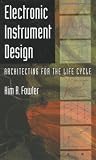 Electronic Instrument Design: Architecting for the Life Cycle