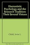 Humanistic psychology and the research tradition : their several virtues