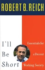 I'll Be Short: Essentials for a Decent Working Society