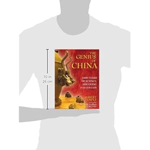 The Genius of China: 3,000 Years of Science, Discovery, and Invention