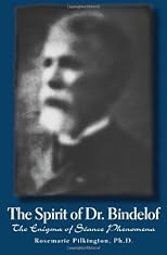 The Spirit of Dr. Bindelof: The Enigma of Seance Phenomena