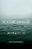 Cold, Clear, and Deadly: Unraveling a Toxic Legacy