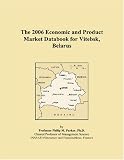 The 2006 Economic and Product Market Databook for Vitebsk, Belarus