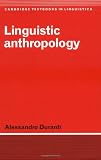 Linguistic Anthropology (Cambridge Textbooks in Linguistics)