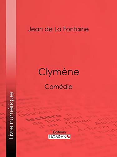 Clymène: Comédie (French Edition)