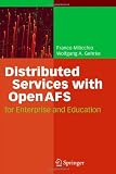 Distributed Services with OpenAFS: for Enterprise and Education