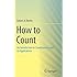 How to Count: An Introduction to Combinatorics and Its Applications