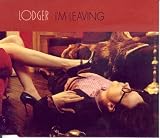 Lodger - I &acute; m leaving ( Single - CD ) ( Audio CD ) - B00004WQH5