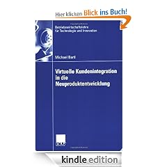 Virtuelle Kundenintegration in die Neuproduktentwicklung (Betriebswirtschaftslehre für Technologie und Innovation)