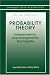 Probability Theory: Independence, Interchangeability, Martingales (Springer Texts in Statistics)